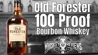 Old Forester 100 Proof Bourbon Review [upl. by Kelsy727]