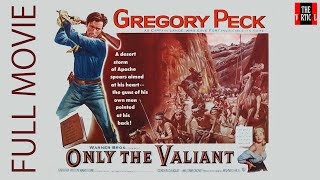 Only the Valiant  Fort Invincible  Western Film  Gregory Peck [upl. by Marela]