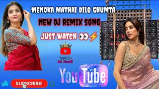 menoka mathai dilo ghumta new dj remix song just watch 👀⚡💫🥀🥰💃🏻 [upl. by Ilrebmyk]