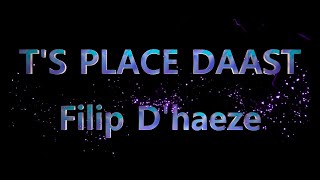 Filip Dhaeze  TS PLACE  KERKSKEN [upl. by Balliett]