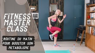 Routine du matin pour booster son métabolisme 15 min  Fitness Master Class [upl. by Reviel]