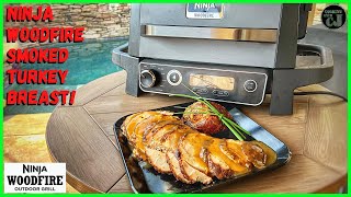 NINJA WOODFIRE GRILL SMOKED TURKEY BREAST Ninja Woodfire Grill Recipes [upl. by Pacian]