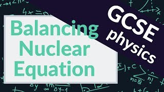 Nuclear Decay Equation  GCSE Physics [upl. by Jews]