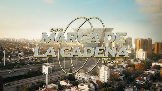 Marca de la Cadena  DUKI ft ByMonkid Video Oficial  24 [upl. by Salem]