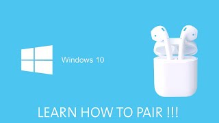 How to Setup AirPods on a Windows 10 PC [upl. by Narrat358]