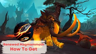 Dragonflight Tutorial  How To Get Renewed Magmammoth Mount  Charred Elemental Remains [upl. by Rengaw]