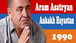 Aram Asatryan  Ankakh Hayastan  07  Uzes Teh Chuzes [upl. by Obocaj]