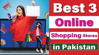 Best 3 Online Shopping Apps in Pakistan  Best Online Shopping Stores  online shopping Tips [upl. by Efinnej]