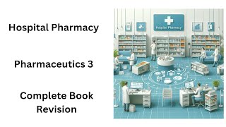 Hospital Pharmacy  Pharmaceutics 3 Book Summary [upl. by Naeroled]