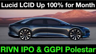 Lucid LCID Up 100 Rivian RIVN IPO 75 GGPI Polestar Bargain Price Infrastructure Bill Catalyst 🔥 [upl. by Obeded]