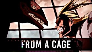 Boku no Hero Academia「AMV」 Heroes vs Villains  From a Cage [upl. by Retsevlis846]