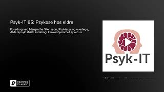 PsykIT 65 Psykose hos eldre [upl. by Gerstein50]