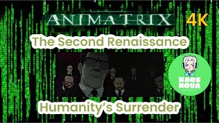 Animatrix  The Second Renaissance quotHumanitys Final Surrenderquot [upl. by Farrington67]