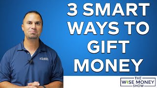 3 Smart Ways to Gift Money to Adult Children [upl. by Einaj]