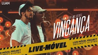 Luan Santana  Vingança ft Mc Kekel Video Oficial  LiveMóvel [upl. by Akcimehs]