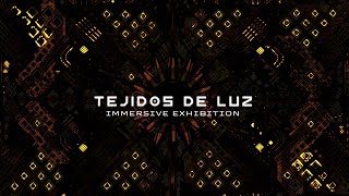 Tejidos de Luz  Immersive Exhibition  CONTINUUM Expo [upl. by Yentihw30]