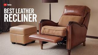 Best Leather Recliner 2024 👌 Top 5 Best Leather Recliner Reviews [upl. by Yelyak113]