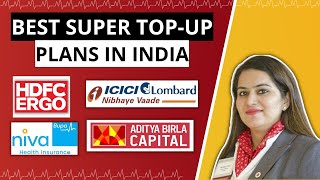 Super Top Up Plans COMPARISON  HDFC vs Niva Bupa vs Aditya Birla vs ICICI  Gurleen Kaur Tikku [upl. by Alic]