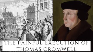 The PAINFUL Execution Of Thomas Cromwell [upl. by Nilram]