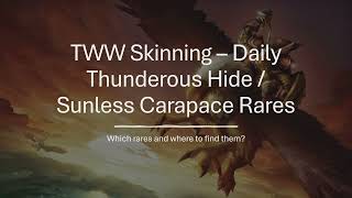 The War Within Skinning Guide  How to get Thunderous HidesSunless Carapace daily [upl. by Cirdnek]