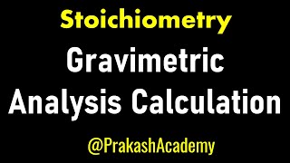 Gravimetric Analysis calculation I Challenging problem [upl. by Colwin]