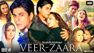 VeerZaara Full Movie In Hindi  Shah Rukh Khan  Preity Zinta  Rani Mukerji  Review amp Facts HD [upl. by Clarette]