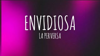 Envidiosa  La Perversa LetraLyrics [upl. by Ahsinyt]