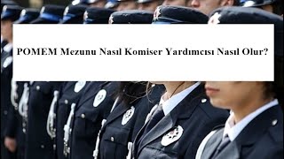 POMEM Mezunu Nasıl Komiser Yardımcısı Nasıl Olur [upl. by Aneert]