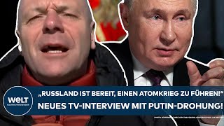 UKRAINEKRIEG quotRussland ist bereit einen Atomkrieg zu führenquot Neues Interview mit PutinDrohung [upl. by Einegue]