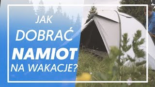 Jak dobrać namiot na wakacje⛺🏔️😀 [upl. by Giraldo]