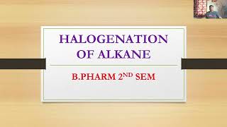 HALOGENATION OF ALKANE  BPHARM 2ND SEM [upl. by Ettenirt]