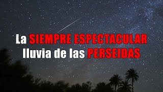 La siempre ESPECTACULAR lluvia de las PERSEIDAS  astronomia ciencia [upl. by Lear]