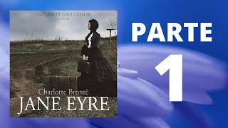 JANE EYRE  Charlotte Brontë PARTE 1 [upl. by Chretien]