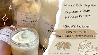 RECIPE  Luxurious Emulsified Triple Body Butter w Cupuacu Kokum amp Shea Butters  Ellen Ruth Soap [upl. by Lati]