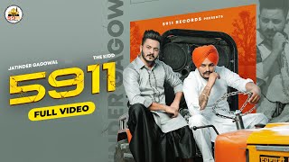 5911 Full Video Jatinder Gagowal  The Kidd  Aman Jaluria  Latest Punjabi Songs 2021 [upl. by Gnilyam394]