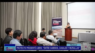 Trujillo Presentan libro “Entre Caminos Canales y Murallas” [upl. by Baskett257]