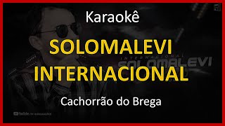 🔴 Kante Karaokê  Cachorrão do Brega  Solomalevi Internacional 🎙️ [upl. by Ihcekn]