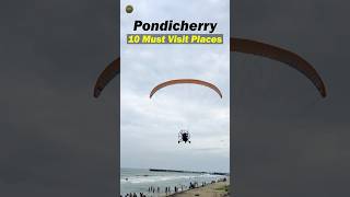 10 Must Visit Places in Pondicherry 💥✅ [upl. by Aniles]