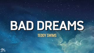 Teddy Swims  Bad Dreams Lyrics [upl. by Assek]