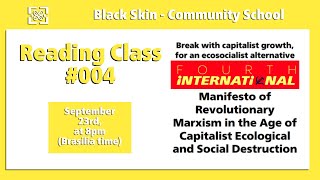 Ecosocialist Manifesto Break with Capitalist Growth 004  Reading Classes  BlackSkinSchool [upl. by Nemajneb]