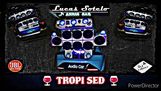 TROPI SED Instaladora Lucas sotelo  DJ Ulimix [upl. by Iuq]