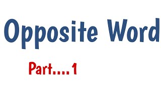 Opposite Word part1 anowarhossainan5640 [upl. by Askari]