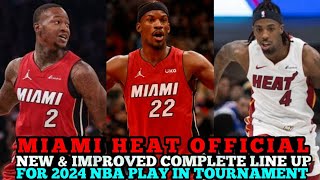 MIAMI HEAT OFFICIAL NEW amp IMPROVED COMPLETE LINE UP FOR 2024 NBA PLAY IN TOURNAMENT  HEAT UPDATES [upl. by Alyk479]