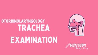 Otorhinolaryngology  Trachea Examination [upl. by Hakvir]