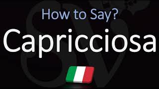 How to Pronounce Capricciosa CORRECTLY  Italian Pizza Pronunciation [upl. by Gilbertina]