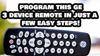 How to Program this 3 Device GE Universal Remote Control in Just [upl. by Maris]