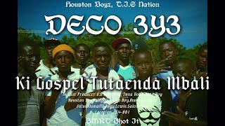 DECO 3Y3KI GOSPEL TUTAENDA MBALI official music video [upl. by Leunam221]