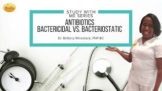 Antibiotic Series Bactericidal vs Bacteriostatic for Nurse Practitioner Board Preparation [upl. by Mckenzie]