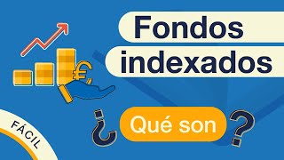 ¿Qué son los FONDOS INDEXADOS  Explicado FÁCIL 🎓 [upl. by Nessnaj]