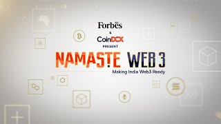 Forbes India and Coindcx Present Namaste Web3 Making India Web3 Ready  Mumbai [upl. by Frieda679]